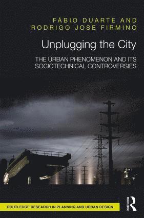 Fábio Duarte, Rodrigo Jose Firmino, Brazil) Duarte, Fabio (Pontificia Universidade Catolica - Unplugging the City, Inbunden
