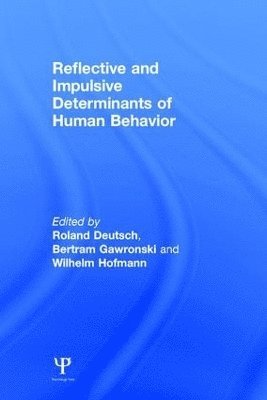 bokomslag Reflective and Impulsive Determinants of Human Behavior