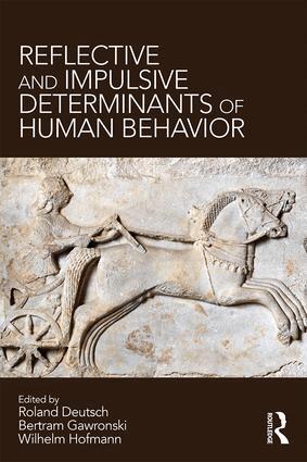 Roland Deutsch, Bertram Gawronski, Wilhelm Hofmann - Reflective and Impulsive Determinants of Human Behavior, Häftad