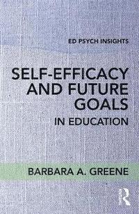 bokomslag Self-Efficacy and Future Goals in Education