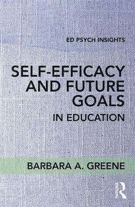 Barbara A. Greene, USA) Greene, Barbara A. (University of Oklahoma - Self-Efficacy and Future Goals in Education, Häftad