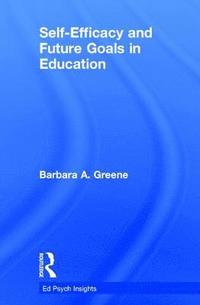 bokomslag Self-Efficacy and Future Goals in Education