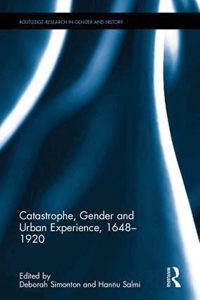 Deborah Simonton, Hannu Salmi - Catastrophe, Gender and Urban Experience, 1648-1920, Inbunden