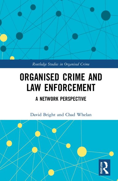 David Bright, Chad Whelan - Organised Crime and Law Enforcement, Inbunden