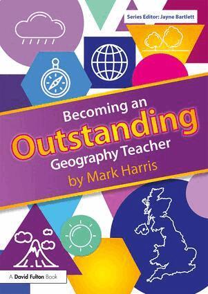 Mark Harris - Becoming an Outstanding Geography Teacher, Häftad