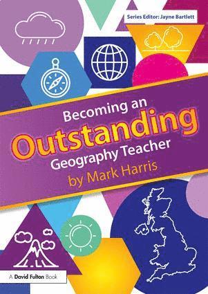 Becoming an Outstanding Geography Teacher 1