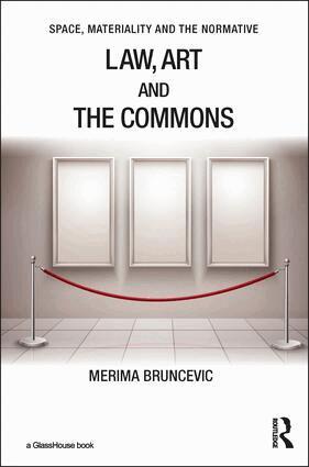 Merima Bruncevic - Law, Art and the Commons, Inbunden