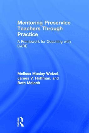 Melissa Mosley Wetzel, James V. Hoffman, Beth Maloch - Mentoring Preservice Teachers Through Practice, Inbunden