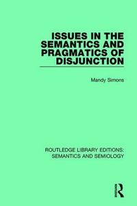 bokomslag Issues in the Semantics and Pragmatics of Disjunction