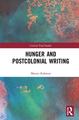 Hunger and Postcolonial Writing 1