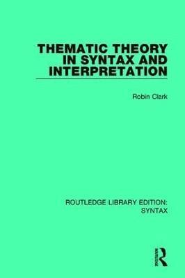 bokomslag Thematic Theory in Syntax and Interpretation