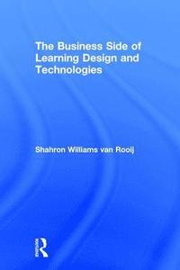 bokomslag The Business Side of Learning Design and Technologies