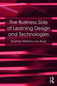 bokomslag The Business Side of Learning Design and Technologies