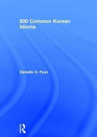 bokomslag 500 Common Korean Idioms