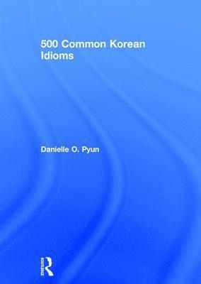 bokomslag 500 Common Korean Idioms