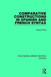 bokomslag Comparative Constructions in Spanish and French Syntax