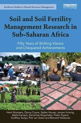 Henk Mutsaers, Danny Coyne, Stefan Hauser, Jeroen Huising, Alpha Kamara, Generose Nziguheba, Pieter Pypers, Godfrey Taulya, Piet van Asten, Bernard Vanlauwe - Soil and Soil Fertility Management Research in Sub-Saharan Africa, Inbunden