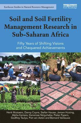 Henk Mutsaers, Danny Coyne, Jeroen Huising, Stefan Hauser, Alpha Kamara, Nziguheba Generose, Piet Van Asten, Bernard Vanlauwe - Soil and Soil Fertility Management Research in Sub-Saharan Africa, Inbunden