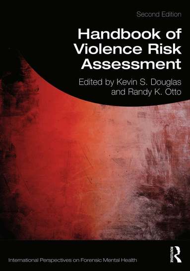 Kevin S. Douglas, Randy K. Otto - Handbook of Violence Risk Assessment, Häftad