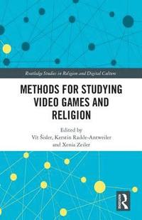 bokomslag Methods for Studying Video Games and Religion