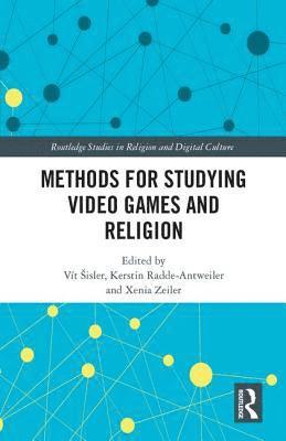 bokomslag Methods for Studying Video Games and Religion