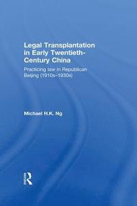 bokomslag Legal Transplantation in Early Twentieth-Century China
