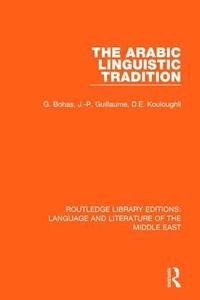 bokomslag The Arabic Linguistic Tradition