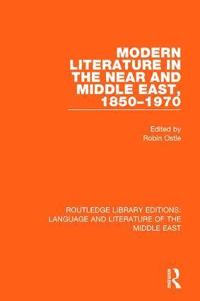 Modern Literature in the Near and Middle East, 1850-1970 1