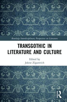 Jolene Zigarovich - TransGothic in Literature and Culture, Inbunden