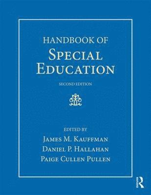 James M. Kauffman, Daniel P. Hallahan - Handbook of Special Education, Häftad