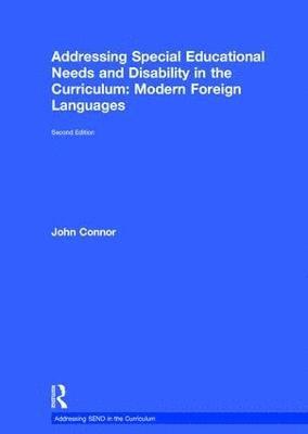 John Connor, UK) Connor, John (Education Trainer and Consultant - Addressing Special Educational Needs and Disability in the Curriculum: Modern Foreign Languages, Inbunden