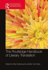 bokomslag The Routledge Handbook of  Literary Translation