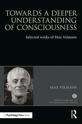 Max Velmans - Towards a Deeper Understanding of Consciousness, Inbunden