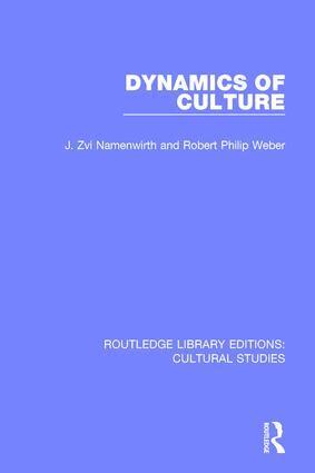 J. Zvi Namenwirth, Robert Philip Weber - Dynamics of Culture, Inbunden