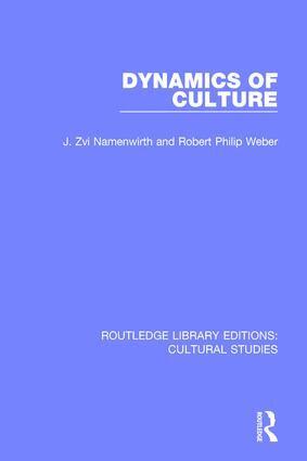 J. Zvi Namenwirth, Robert Philip Weber - Dynamics of Culture, Häftad