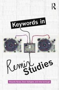 bokomslag Keywords in Remix Studies