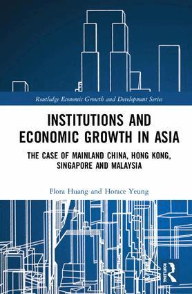 Flora Huang, Horace Yeung - Institutions and Economic Growth in Asia, Inbunden