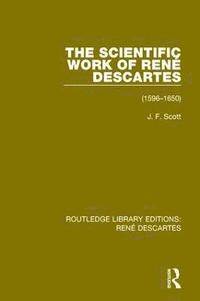 bokomslag The Scientific Work of Ren Descartes