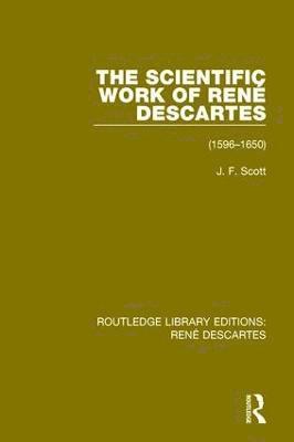 The Scientific Work of Ren Descartes 1