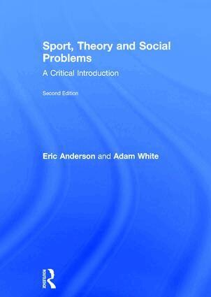 Eric Anderson, Adam White - Sport, Theory and Social Problems, Inbunden