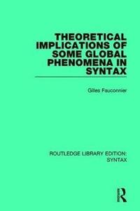 bokomslag Theoretical Implications of Some Global Phenomena in Syntax