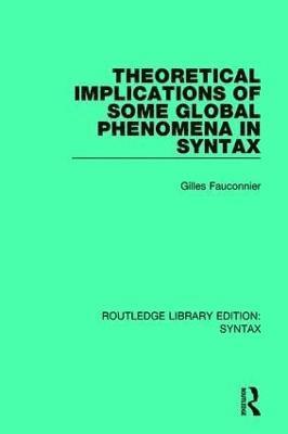 Theoretical Implications of Some Global Phenomena in Syntax 1