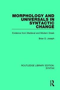 bokomslag Morphology and Universals in Syntactic Change