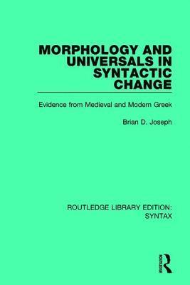 Morphology and Universals in Syntactic Change 1