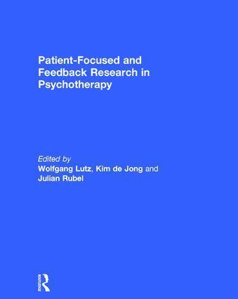 Wolfgang Lutz, Kim de Jong, Julian Rubel - Patient-Focused and Feedback Research in Psychotherapy, Inbunden