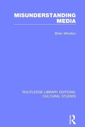Brian Winston - Misunderstanding Media, Inbunden