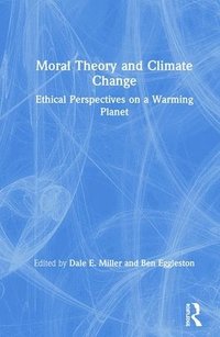 bokomslag Moral Theory and Climate Change