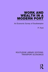 bokomslag Work and Wealth in a Modern Port