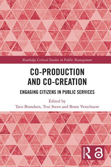 Taco Brandsen, Bram Verschuere, Trui Steen - Co-Production and Co-Creation, Inbunden