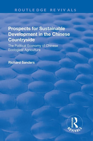 Richard Sanders - Prospects for Sustainable Development in the Chinese Countryside, Inbunden
